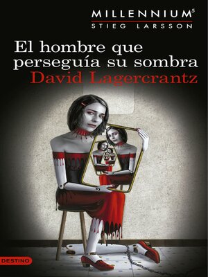 cover image of El hombre que perseguía su sombra (Serie Millennium 5)
